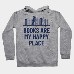 Books are My Happy Place Hoodie